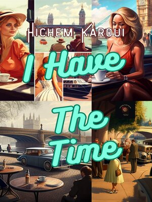 cover image of I Have the Time